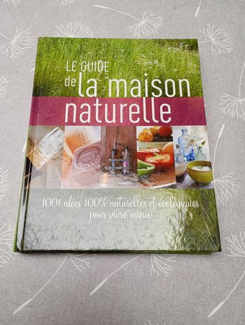 Le guide de la maison naturelle