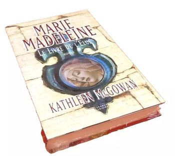 Kathleen Mc Gowan Marie Madeleine Le livre de l' élue