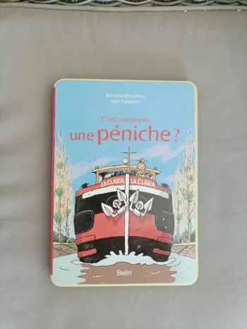 Joli livre "C'est comment une péniche ?"