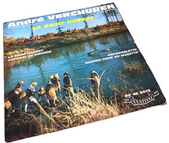 Vinyle 45 tours  André Verchuren  La Saint Hubert (1958) Festival 452019 