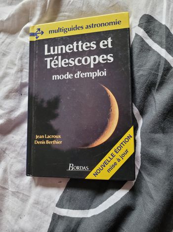 Lunettes et télescopes mode d emploi