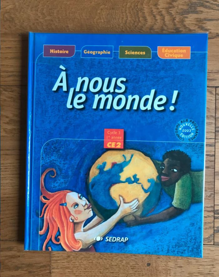 A nous le monde ! CE2 - Manuel Histoire-Géographie-Sciences- Éducation civique - SEDRAP