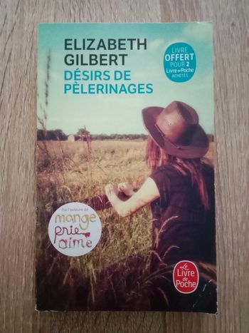 Elizabeth Gilbert - Désirs de pèlerinages