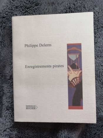 Récit de Philippe Delerm Enregistrements pirates en très bon état