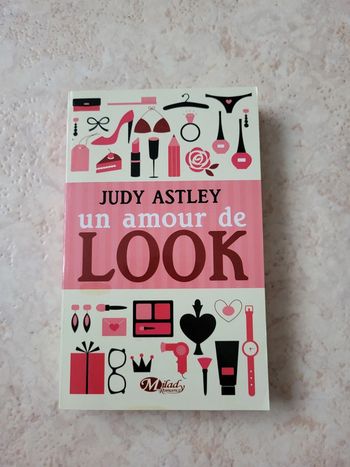 Un amour de look - Judy Astley