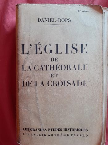 L'église de la cathédrale et de la croisade - Daniel-Rops