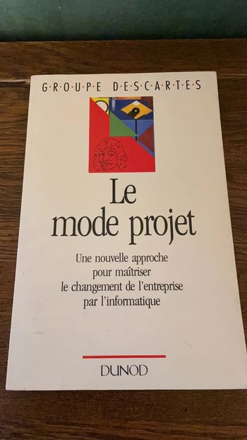 Le mode projet - Une nouvelle approche pour maîtriser le changement de l’entreprise