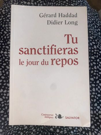 Tu sanctifieras le jour du repos” de Gérald Haddad