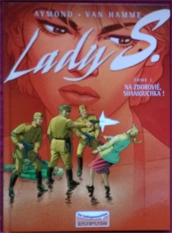 Lady S : Na Zdorovié, Shaniouchka !