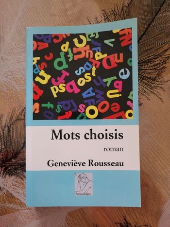 Mots choisis - Roman Genevieve Rousseau