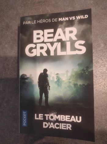 Le Tombeau d'acier Bear Grylls Pocket Thriller 2017