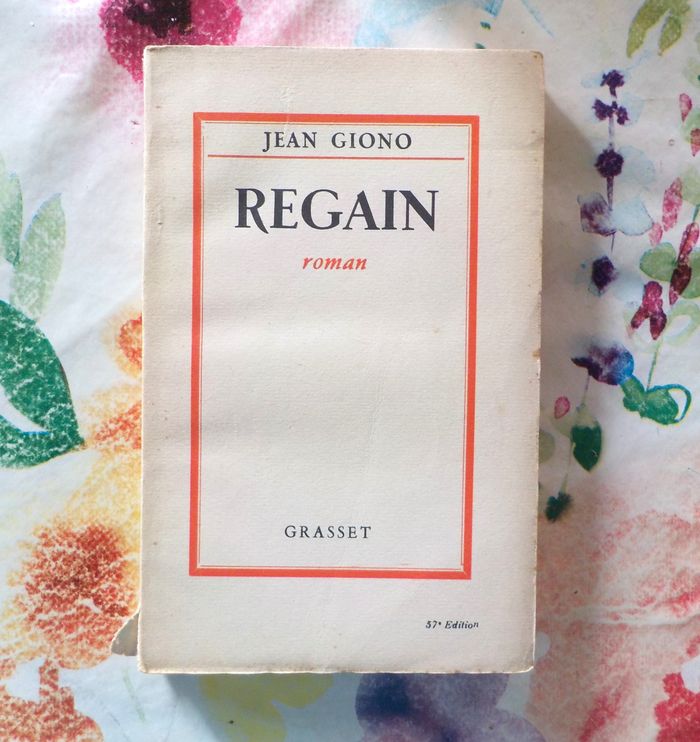 REGAIN de Jean GIONO Ed. Grasset 1941