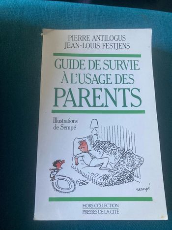 Guide de survie à l’usage des parents