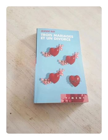 Livre 3 mariages et 1 divorce . Jeanne Ray