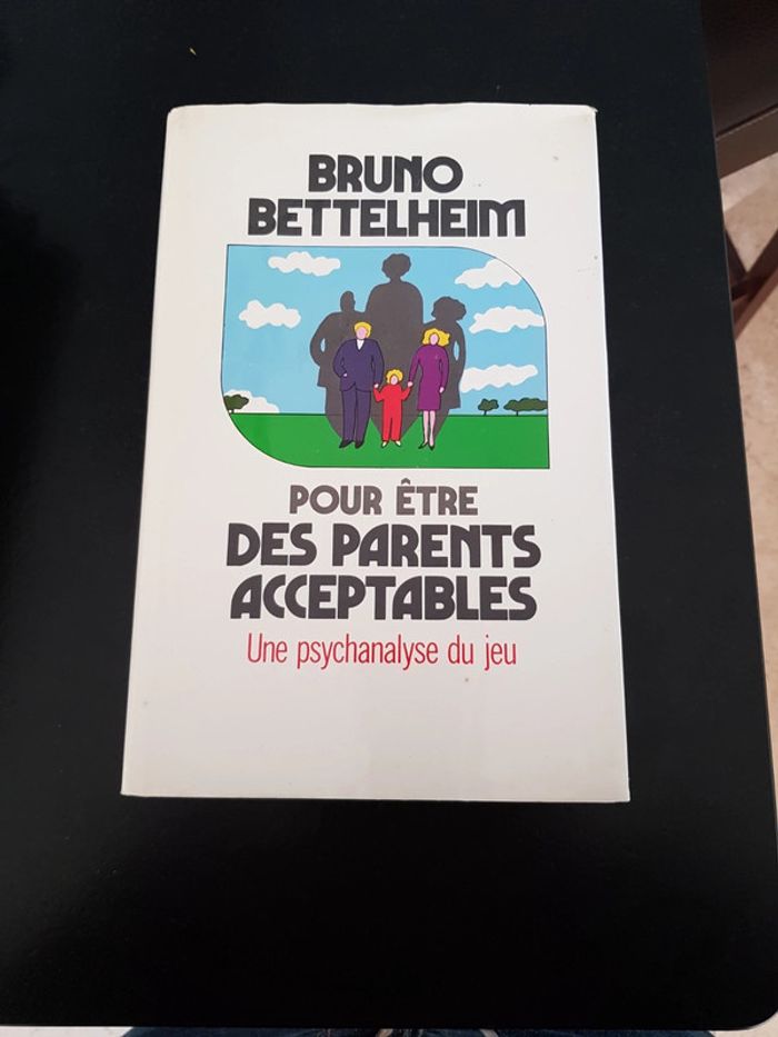pour être des parents acceptables - Bruno Bettelheim