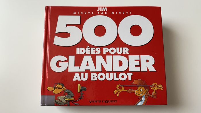500 idées pour grander au boulot minute pas minute - JIM
