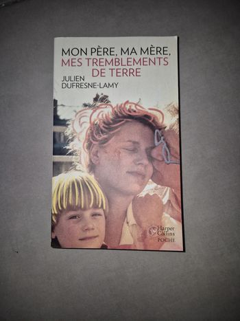 Mon père, ma mère, mes tremblements de terre
