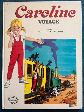 1981 Livre ancien Caroline Voyage Grands Albums Hachette bd Pierre probst collection