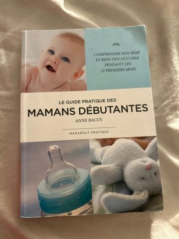 Le guide pratique des mamans débutantes