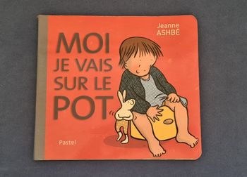 Moi je vais sur le pot - Jeanne Ashbé