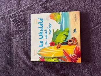 Le Ukulélé qui voulait surfer - collection "En avant la Musique"