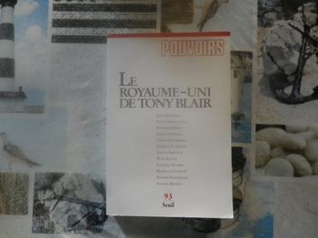 Le Royaume-Uni de Tony Blair Coll Pouvoirs n°93