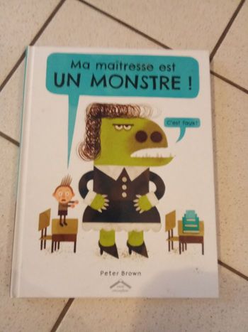 Livre enfant, histoire du soir,  ma maîtresse est un monstre, drôle