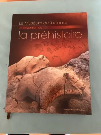 le muséum de Toulouse et l'invention de la préhistoire