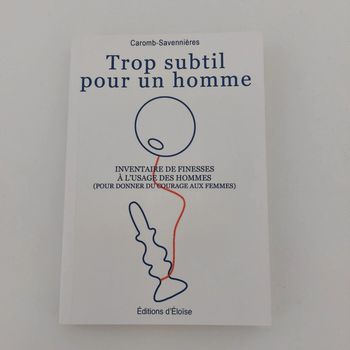 Livre - Trop subtil pour un homme.