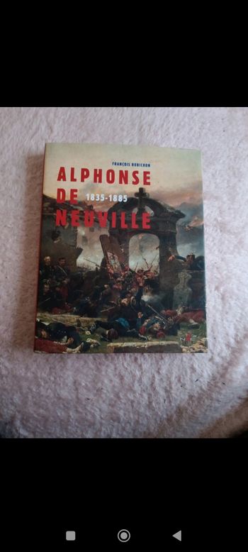 Livre Alphonse De Neuville 1835-1885 , française Robichon