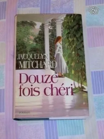 Livre DOUZE FOIS CHERI - MITCHARD JACQUELYN en tres bon etat