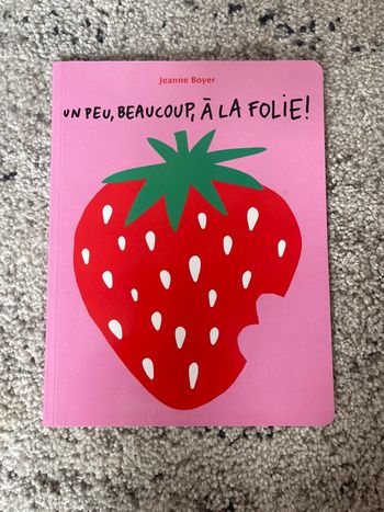 Livre « Un peu, beaucoup, à la folie» de Jeanne Boyer