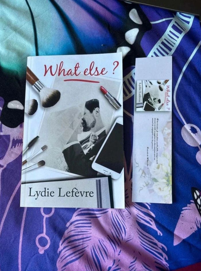 What else, lydie lefevre avec marque page et dedicace