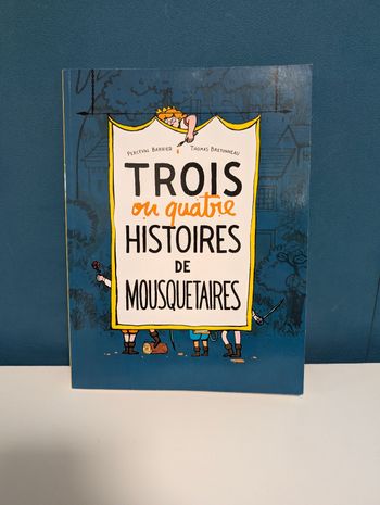 Livre trois ou quatre histoires de mousquetaires