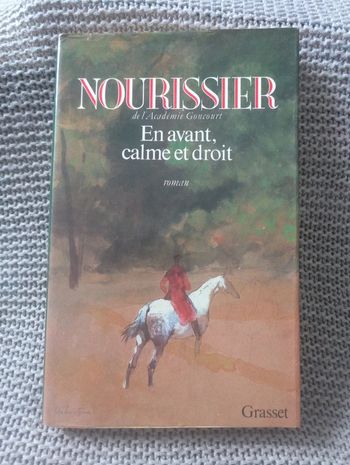 François Nourissier - En avant, calme et droit