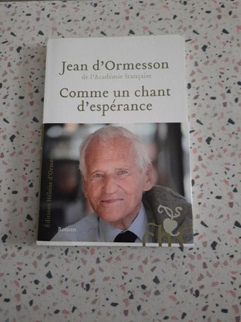 Livre: Comme un chant d'espérance de Jean d'Ormesson