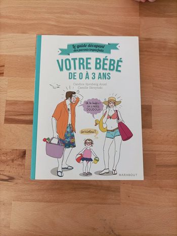 Livre guide votre bébé de 0 à 3ans très bon état