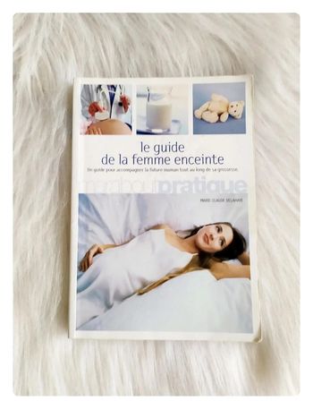 Marie-Claude Delahaye - Le guide de la femme enceinte - Guide Marabout