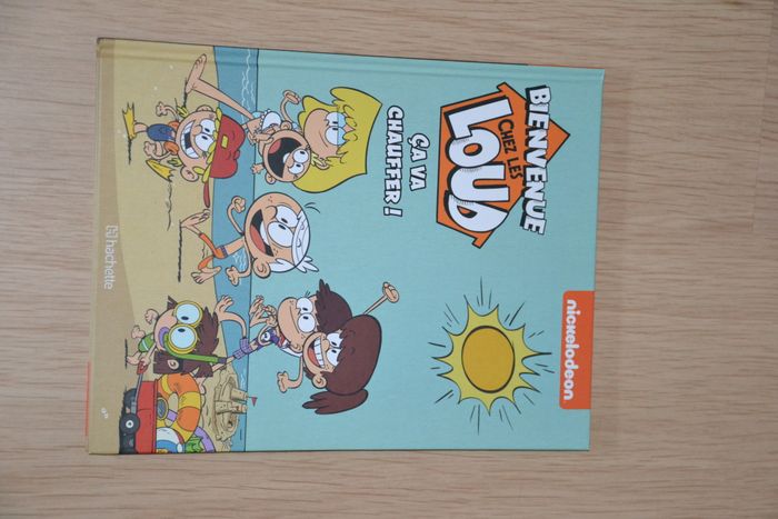 Bienvenue chez les Loud – Ça va chauffer *Hachette*