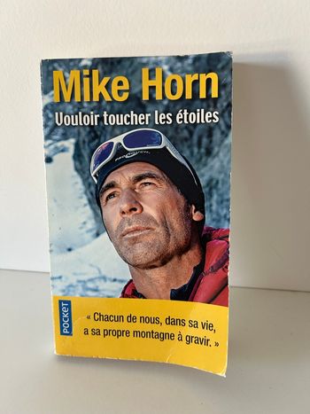 Livre biographie Mike Horn Vouloir toucher les étoiles