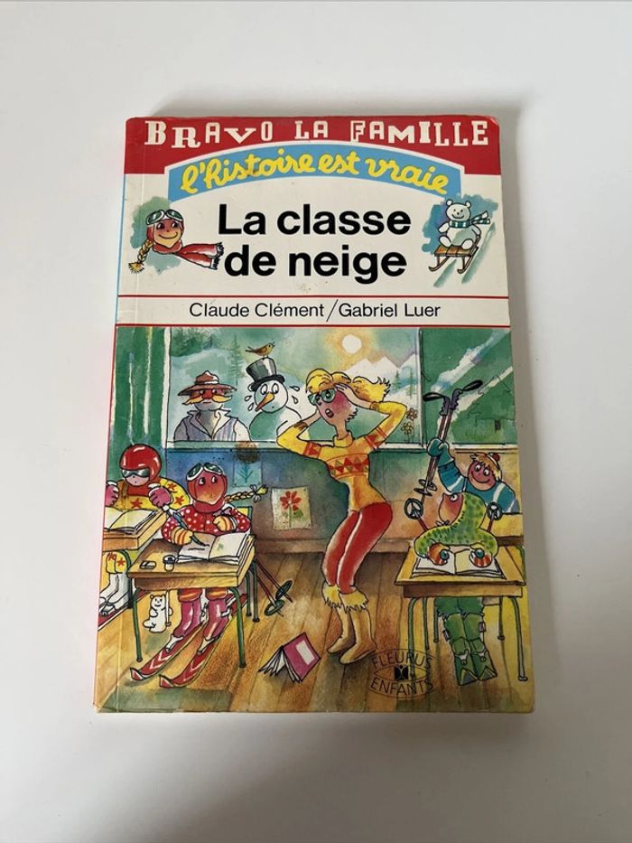 Livre La Classe De Neige Claude Clément/Gabriel Luer - Bravo La Famille