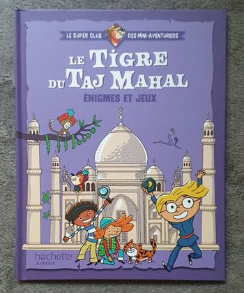 Livre Énigmes & Jeux "Le Tigre du Taj Mahal" (4-6 ans) / Hachette