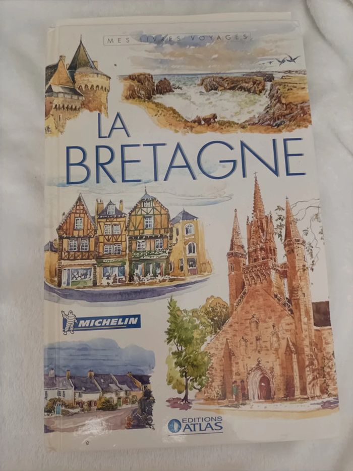 La Bretagne – Guide Michelin, éditions Atlas