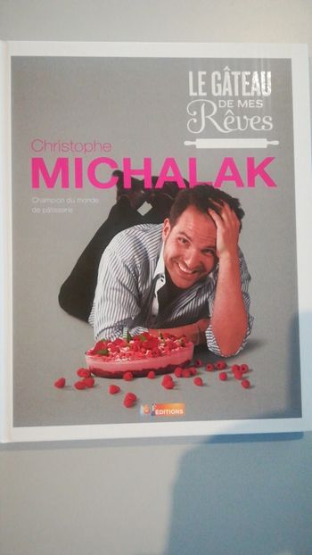Livre Christophe michalak Le gâteau de mes rêves