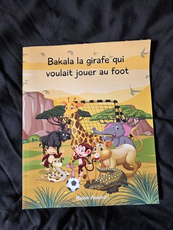 Bakala la girafe qui voulait jouer au foot 