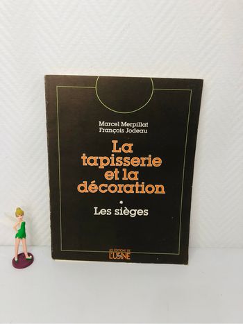 La tapisserie et la décoration - les sièges 2eme édition