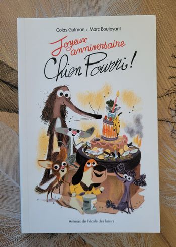 Joyaux anniversaire, chien pourri ! Colas Gutman Colas Gutman