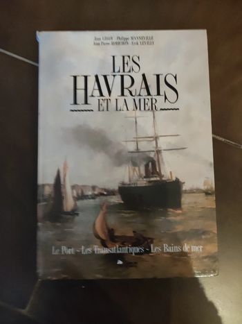 Livre les havrais et la mer (port, bains, transatlantiques )