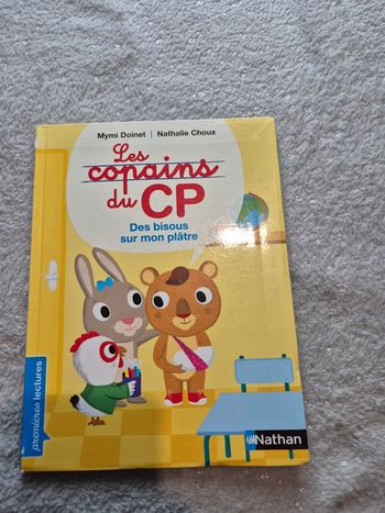 Livre les copains du CP des bisous sur mon plâtre