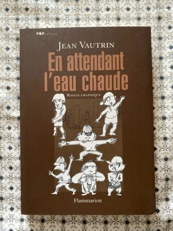 En attendant l’eau chaude de Jean Vautrin